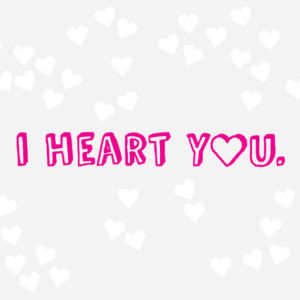 Stylized pink text that says I Heart You against a grey background with white hearts